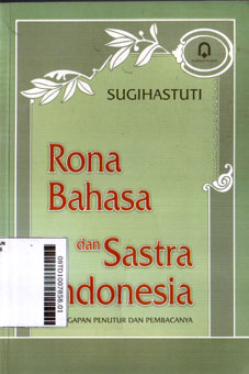 Rona Bahasa dan Sastra Indonesia : tanggapan penutur dan pembacanya