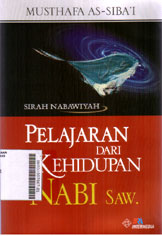 Sirah Nabawiyah : pelajaran dari kehidupan Nabi SAW