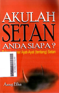 Akulah setan anda siapa? :Tafsir Imajiner Ayat-Ayat (tentang) setan