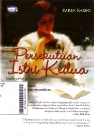 Persekutuan Istri Kedua : segala curhat dan aksi para istri kedua dari yang paling keras hingga yang paling menyedihkan