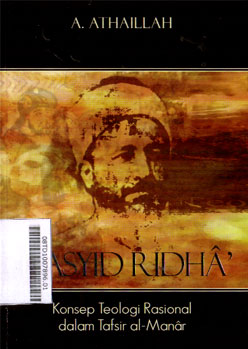 Rasyid Ridha : konsep teologi rasional dalam tafsir
