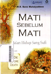 Mati Sebelum Mati : jalan hidup sang sufi