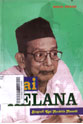 Kiai Kelana : biografi kiai Muchith Muzadi