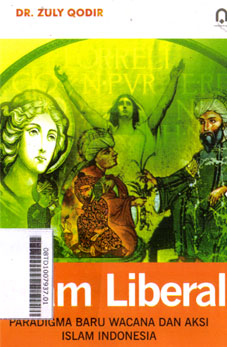 Islam Liberal : paradigma baru wacana dan aksi islam indonesia