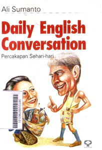 Daily English Conversation : percakapan sehari-hari