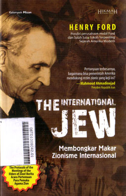 The International Jew : membongkar makar zionisme internasional
