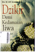 Dzikir Demi Kedamaian Jiwa : solusi tasawuf atas problem manusia modern