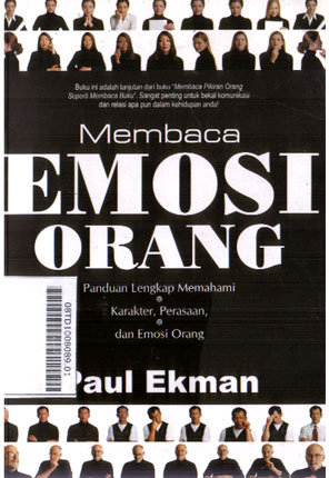 Membaca Emosi Orang : panduan lengkap emmahami karakter, perasaan, dan emosi orang