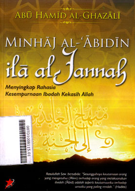 Minhaj Al Abidin Ila Al Jannah : menyingkap rahasia kesempurnaan ibadah kekasih Allah