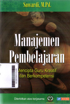 Manajemen Pembelajaran : mencipta guru kreatif dan berkompetensi