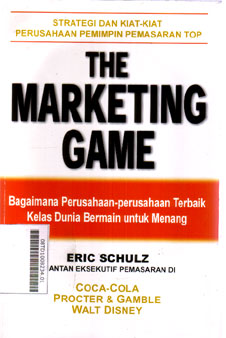 The Marketing Game-bagaimana perusahaan terbaik dunia bermain untuk menang