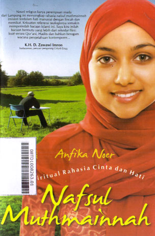 Nafsul Muthmainnah : (novel spiritual rahasia cinta dan hati)