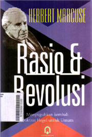 Rasio Dan Revolusi : menyuguhkan kembali doktrin Hegel untuk umum