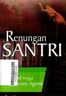 Renungan Santri : dari jihad hingga kritik wacana agama