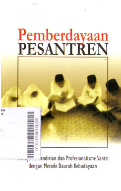 Pemberdayaan Pesantren : menuju kemandirian dan profesionalisme santri dengan metode daurah kebudayaan