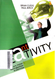 Instant Creativity : 76 cara instan meningkatkan kreativitas