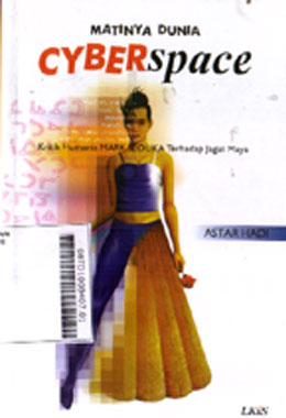 Matinya Dunia Cyberspace : kritik humanis Mark Slouka terhadap jagat maya
