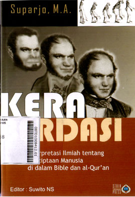 Kera Berdasi : interpretasi ilmiah tentang penciptaan manusia di dalam bible dan Al Quran