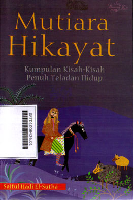 Mutiara Hikayat : kumpulan kisah-kisah penuh teladan hidup
