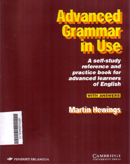 Advanced Grammar in use : a self-study reference and practice book for advanced learners of English with answers