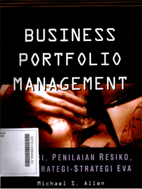 Business Portfolio Management : valuasi, penilaian resiko, dan strategi-strategi eva