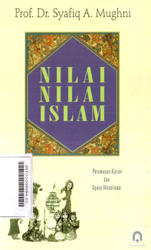 Nilai Nilai Islam : perumusan ajaran dan upaya aktualisasi