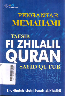 Pengantar Memahami Tafsir Fi Zhilalil Quran Sayid Qutub