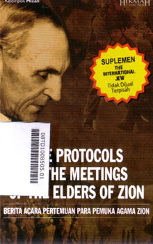 The Protocols Of The Meetings Of The Elders Of Zion : berita acara pertemuan para pemuka agama zion