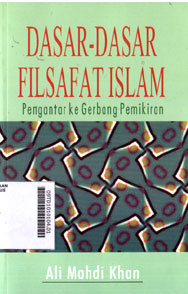 Dasar-Dasar Filsafat Islam : pengantar ke gerbang pemikiran