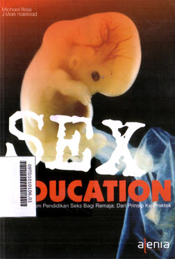 Sex Education : nilai dalam pendidikan seks bagi remaja dari prinsip ke praktek