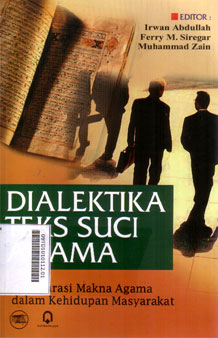 Dialektika Teks Suci Agama : strukturisasi makna agama dalam kehidupan masyarakat