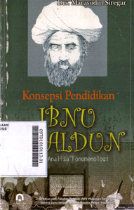 Konsepsi Pendidikan Ibnu Khaldun : suatu analisa fenomenologi