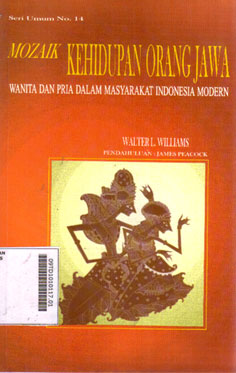 Mozaik kehidupan Orang Jawa : wanita dan pria dalam masyarakat Indonesia modern