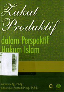 Zakat Produktif : dalam perspektif hukum Islam