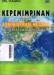 Kepemimipinan Dalam Administrasi Negara : pemerintahan teori A-Z