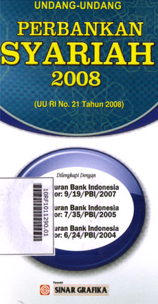 Undang-Undang Perbankan Syariah 2008 : UU No. 21 Th. 2008