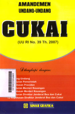 Amandemen Undang-Undang Cukai (UU RI No. 39 Th. 2007)
