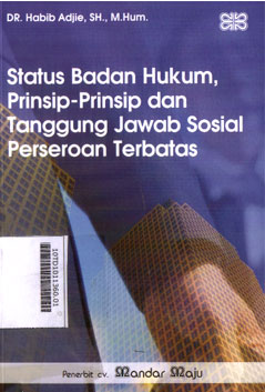 Status Badan Hukum Prinsip prinsip dan tanggung jawab sosial perseroan terbatas