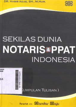 Sekilas Dunia Notaris dan PPAT Indonesia