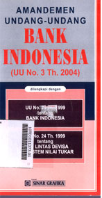 Amandemen Undang-Undang Bank Indonesia : (UU No. 3 Th. 2004)