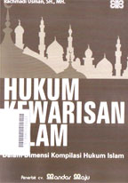 Hukum Kewarisan Islam : dalam dimensi kompilasi hukum islam