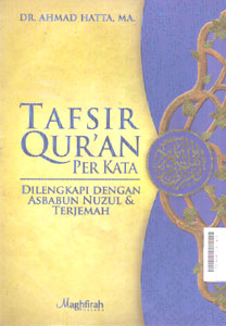 Tafsir Qur\'an Perkata : dilengkapi dengan asbabun nuzul dan terjemah