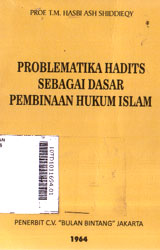 Problematika Hadits Sebagai Dasar Pembinaan Hukum Islam