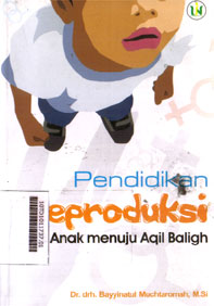 Pendidikan Reproduksi Bagi Anak Menuju Aqil Baligh