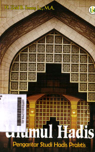 Ulumul Hadis : pengantar studi hadis praktis