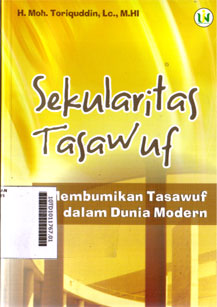Sekularitas Tasawuf, Membumikan Tasawuf Dalam Dunia Modern