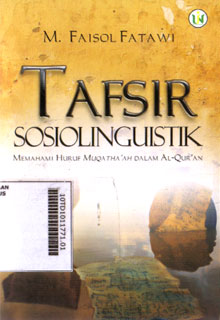 Tafsir Sosiolinguistik : memahami huruf muqatha\'ah dalam al qur\'an