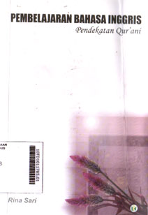 Pembelajaran Bahasa Inggris : pendekatan qur\'ani