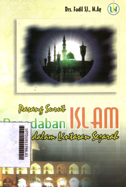 Pasang Surut Peradaban Islam dalam Lintasan Sejarah