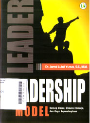 Leadership Model : konsep dasar, dimensi kinerja, dan gaya kepemimpinan